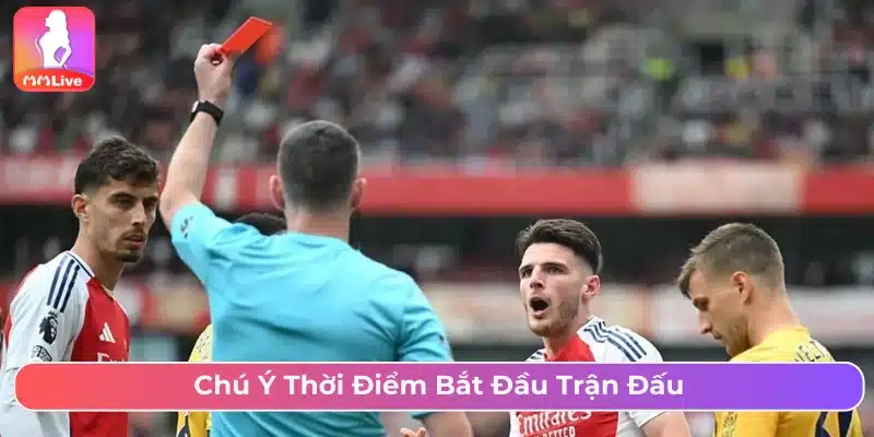 Chú ý giai đoạn bắt đầu trận đấu để đưa ra dự đoán 