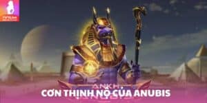 con thinh no cua anubis
