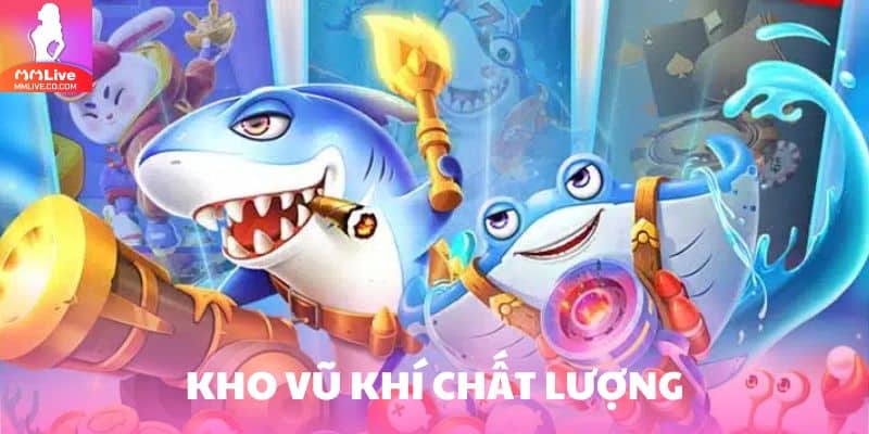 Kho vũ khí chất lượng