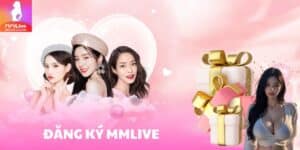 dang ky mmlive