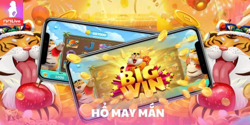 Hổ May Mắn – Game Nổ Hũ Săn Thưởng Cực Đỉnh Không Thể Bỏ Lỡ ho may man
