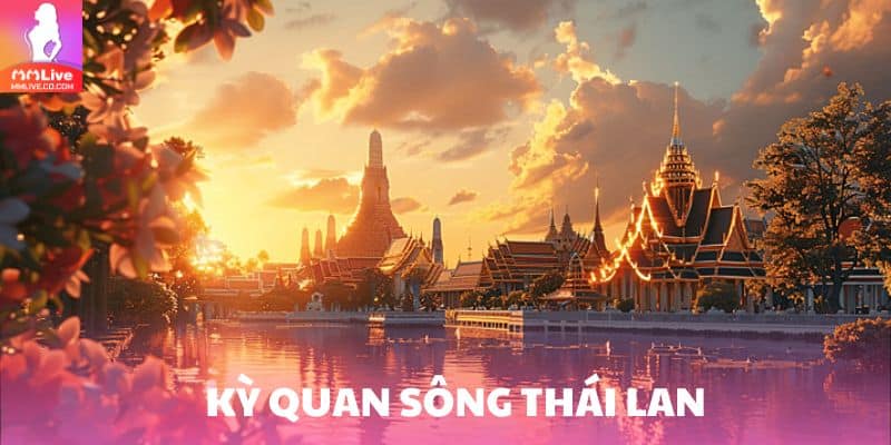 Kỳ Quan Sông Thái Lan – Game Nổ Hũ Đậm Chất Văn Hóa Thái ky quan song thai lan