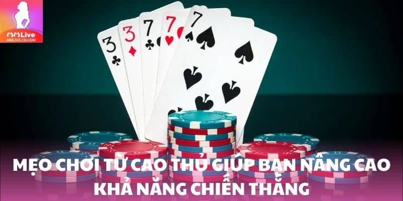 Poker - Chơi Game Đỉnh Cao, Thắng Thưởng Lớn Dễ Dàng Mẹo chơi từ cao thủ giúp bạn nâng cao khả năng chiến thắng
