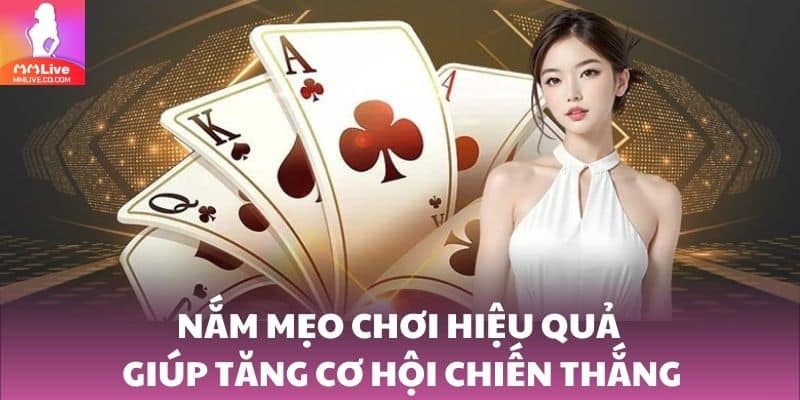 Chơi Game Bài Tiến Lên Online Quen Thuộc, Hấp Dẫn Nắm mẹo chơi hiệu quả giúp tăng cơ hội chiến thắng
