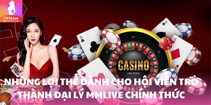 Đại Lý MMlive: Chớp Thời Cơ Vàng Kiếm Về Lợi Nhuận Cực Khủng Những lợi thế dành cho hội viên trở thành đại lý MMlive chính thức