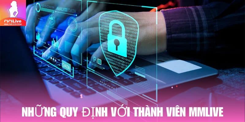Chính Sách Bảo Mật MMlive - Đảm Bảo Sự An Toàn Cho Hội Viên Các hội viên chỉ nên lập 1 tài khoản tại nền tảng giải trí này