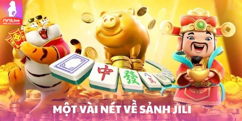 Một vài nét về sảnh JILI