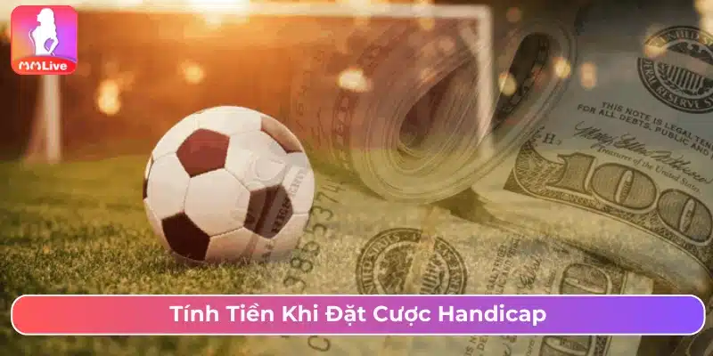 Cách Chơi Kèo Châu Á Chi Tiết Và Mẹo Cược Dễ Ăn Tiền Cách tính khi cược kèo châu Á