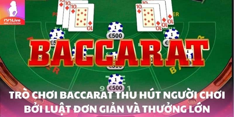 Baccarat – Game Cá Cược Casino Online Cực Kỳ Cuốn Hút Trò chơi baccarat thu hút người chơi bởi luật đơn giản và thưởng lớn