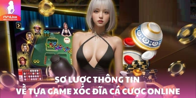 Xóc Đĩa Cá Cược Online Thú Vị Trên Nền Tảng MMlive Xóc đĩa cá cược online đang là lựa chọn hàng đầu trong thế giới game casino