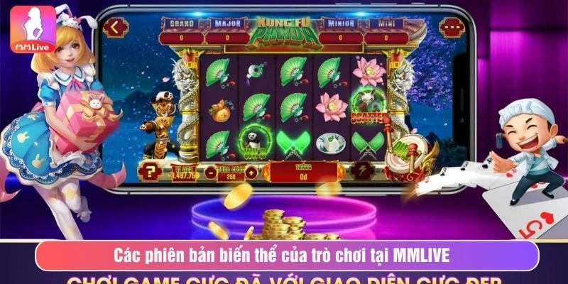 MG Cặp Song Sinh May Mắn MMLIVE Thưởng Cực Khủng Các phiên bản biến thể của trò chơi tại MMLIVE