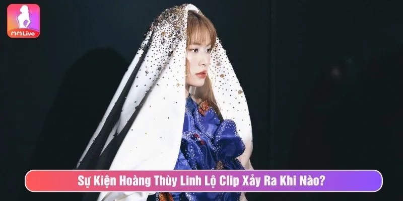 Hoàng Thùy Linh Lộ Clip: Sự Kiện, Hệ Quả Và Góc Nhìn Hiện Tại Sự kiện ảnh hưởng nghiêm trọng đến Hoàng Thùy Linh