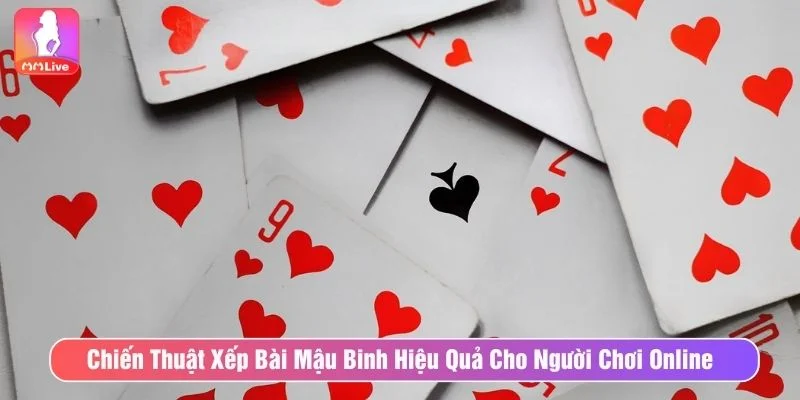 Tham khảo chiến thuật xếp bài mậu binh