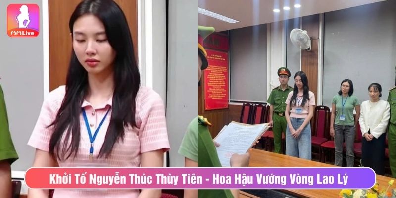 Khởi Tố Nguyễn Thúc Thùy Tiên - Hoa Hậu Vướng Vòng Lao Lý
