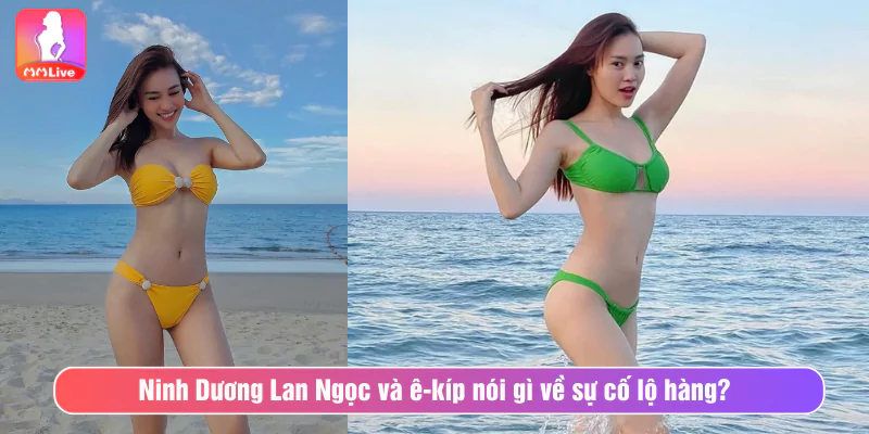 Ngọc Nữ Ninh Dương Lan Ngọc Lộ Hàng Vì Sự Cố Váy Áo Ninh Dương Lan Ngọc và ê-kíp nói gì về sự cố lộ hàng?